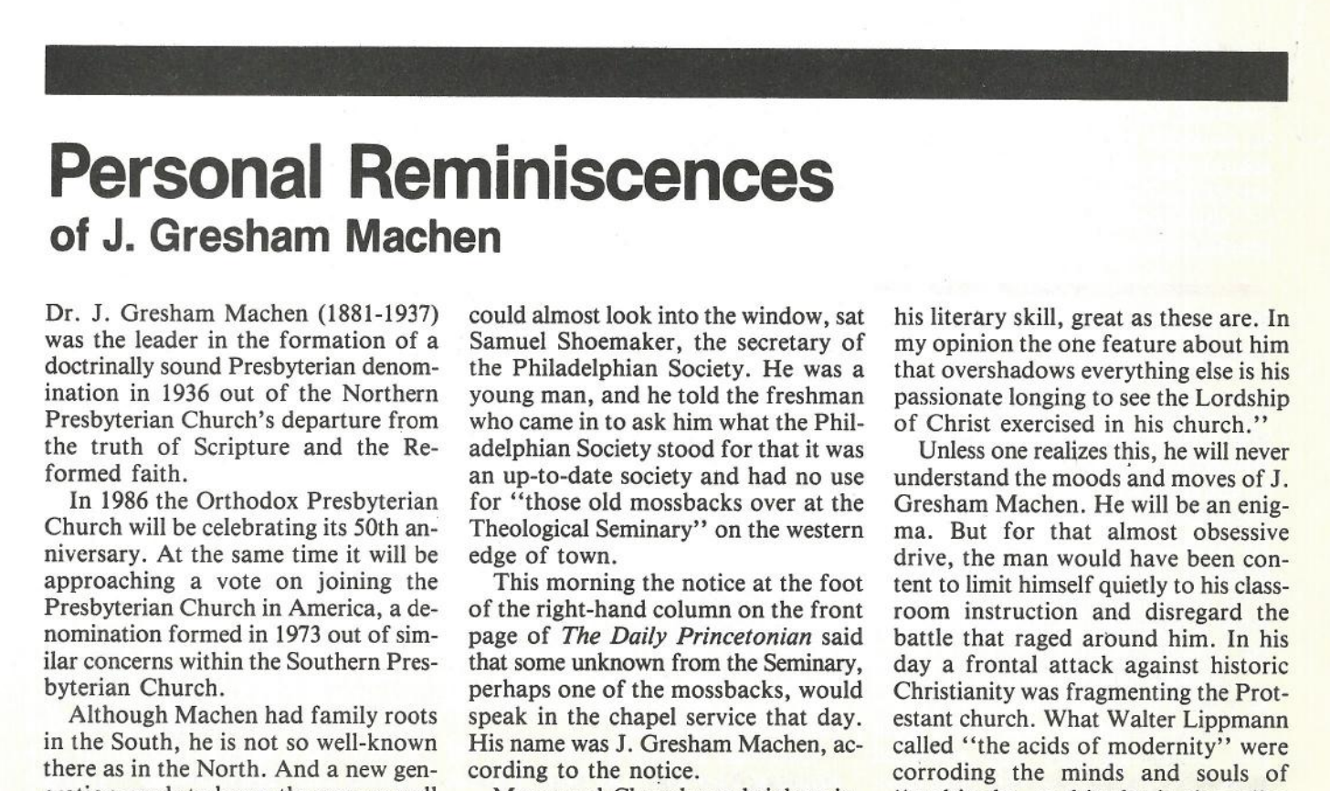 Ten friends and acquaintances of J. Gresham Machen share memories of him fifty years after his death.