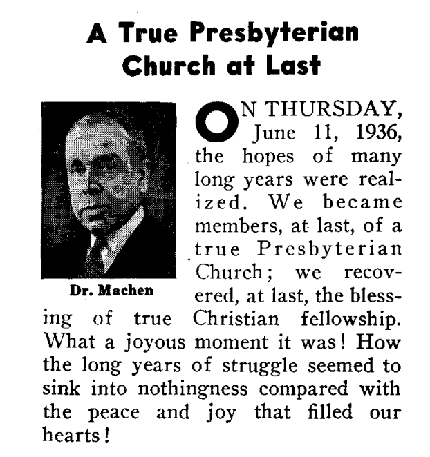J. Gresham Machen writes of the formation of the Presbyterian Church of America in 1936.
